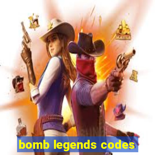 bomb legends codes