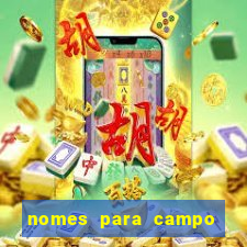 nomes para campo de futebol society