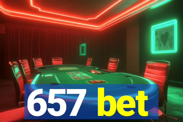 657 bet