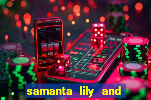 samanta lily and demmy blaze