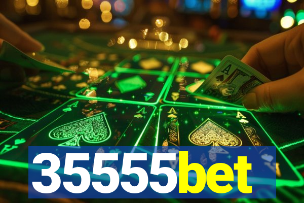 35555bet
