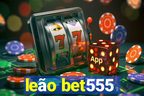 leão bet555