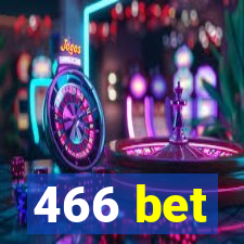 466 bet