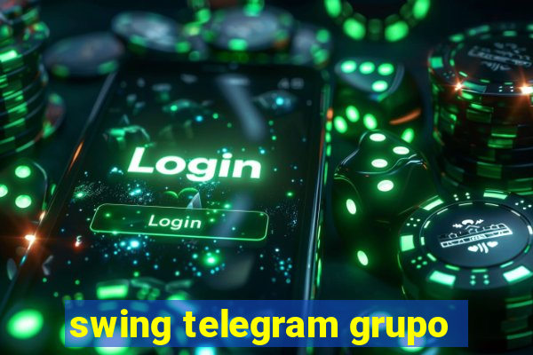 swing telegram grupo