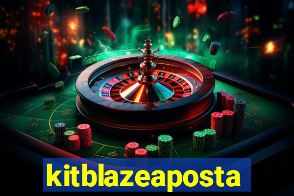 kitblazeaposta