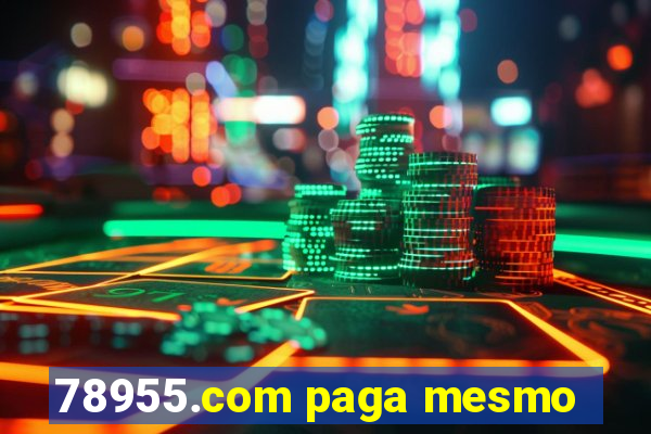 78955.com paga mesmo