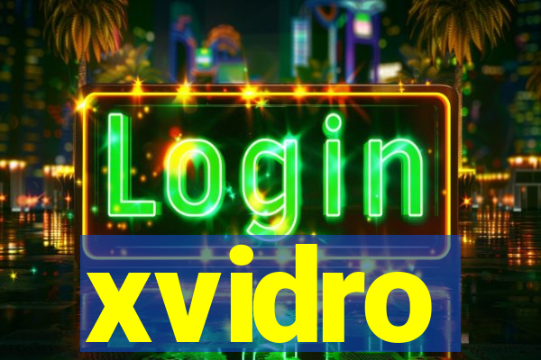 xvidro