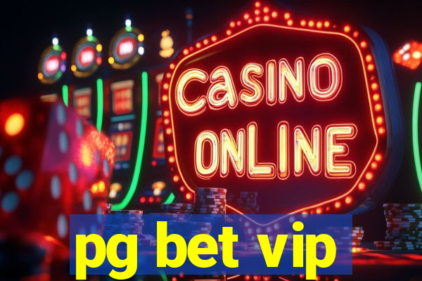 pg bet vip