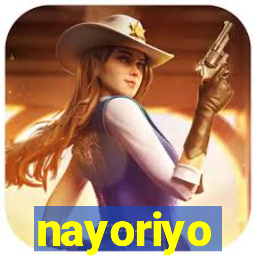 nayoriyo