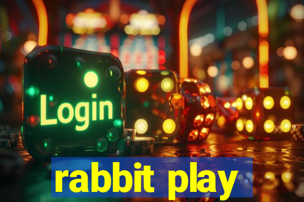 rabbit play