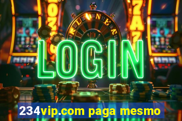 234vip.com paga mesmo