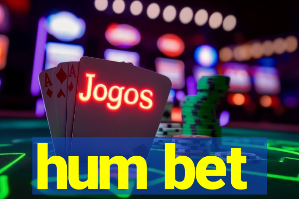 hum bet