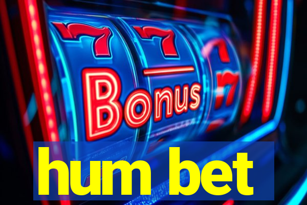 hum bet