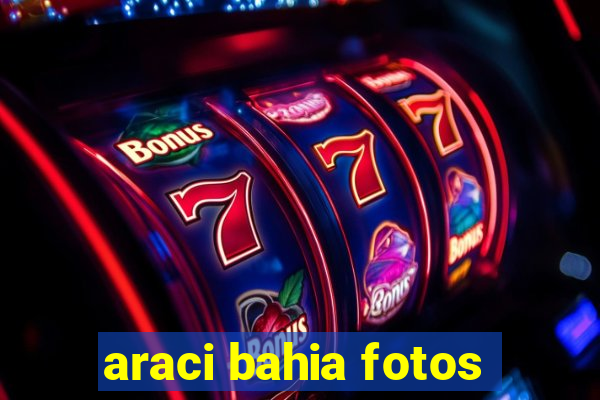 araci bahia fotos