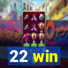 22 win