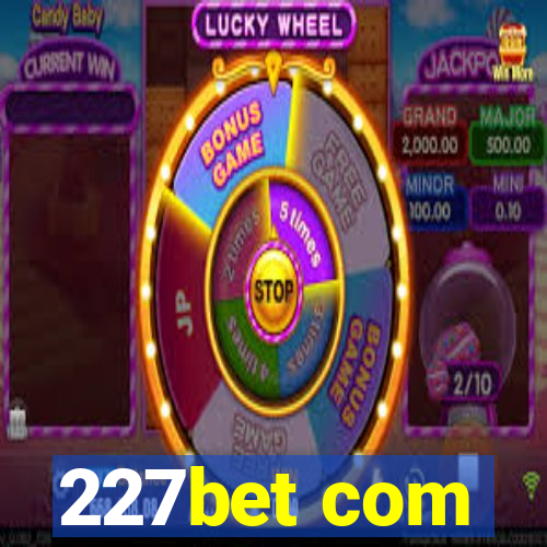 227bet com