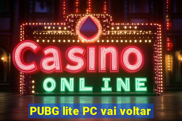 PUBG lite PC vai voltar