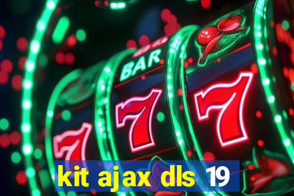 kit ajax dls 19