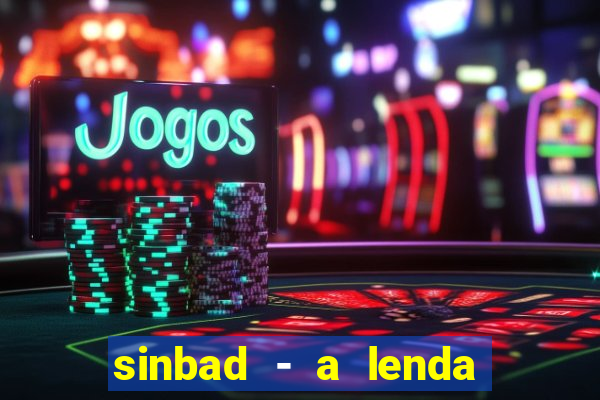 sinbad - a lenda dos sete mares online dublado