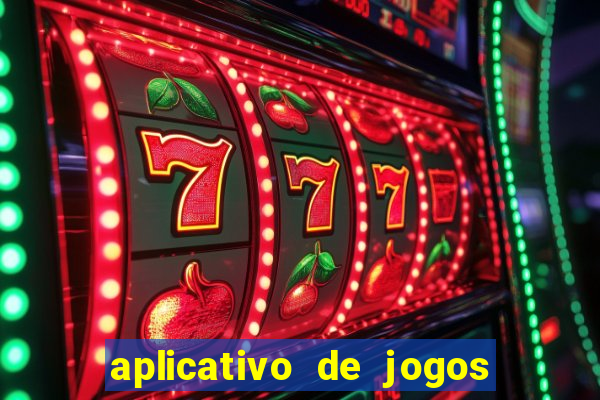 aplicativo de jogos que pagam de verdade