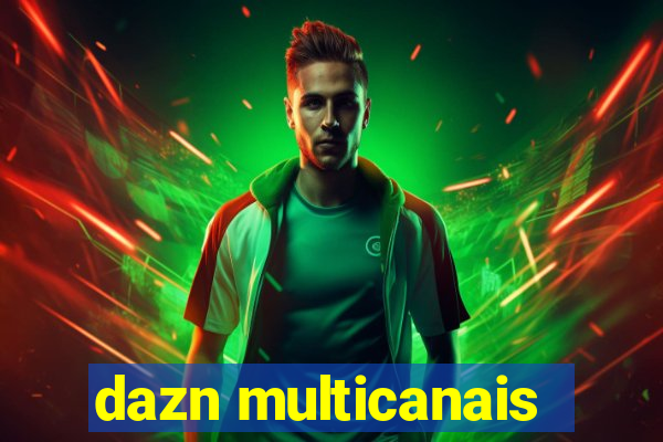 dazn multicanais