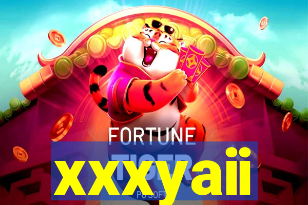 xxxyaii
