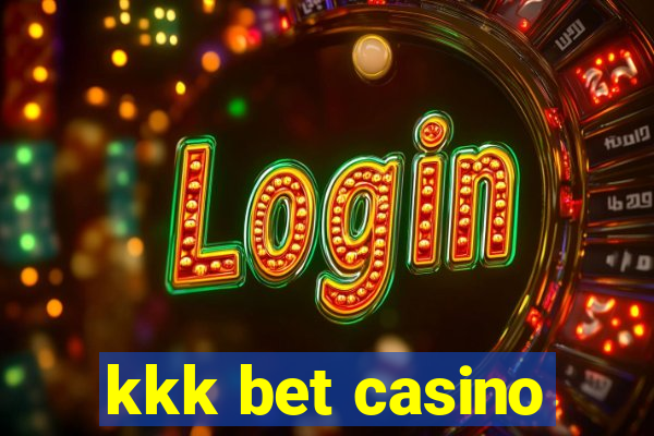 kkk bet casino