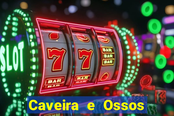 Caveira e Ossos cruzados o que significa