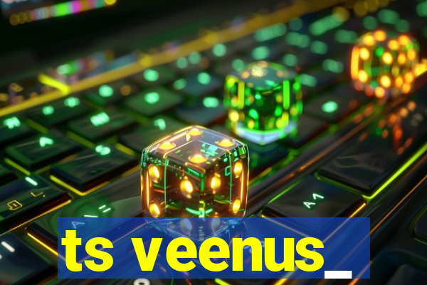 ts veenus_