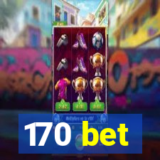 170 bet