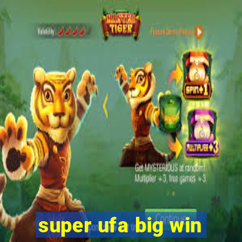 super ufa big win