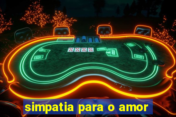 simpatia para o amor