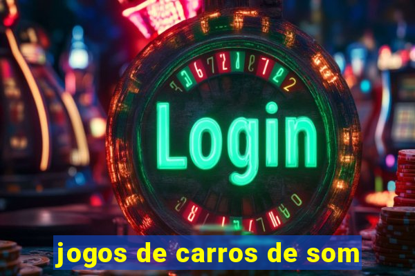 jogos de carros de som