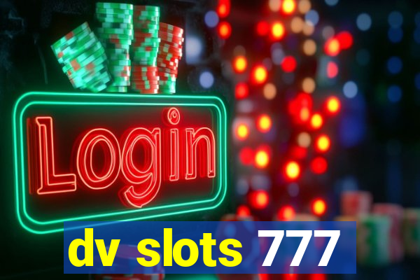 dv slots 777