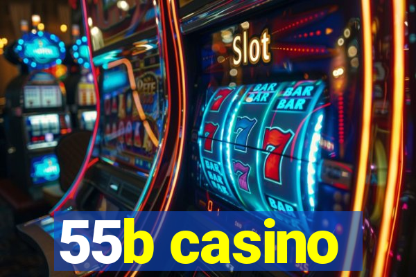 55b casino