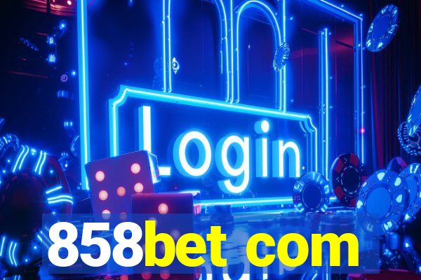 858bet com
