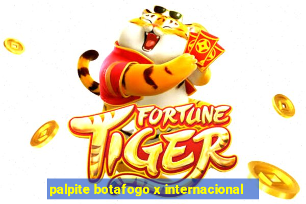 palpite botafogo x internacional