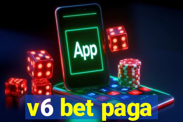 v6 bet paga