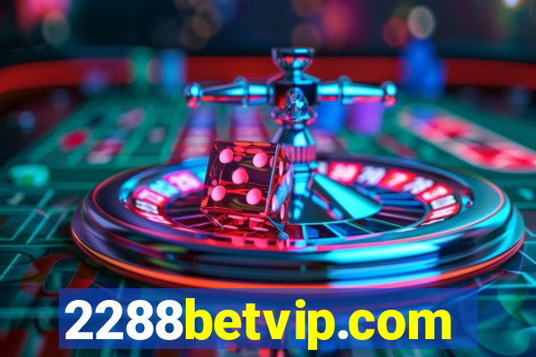 2288betvip.com