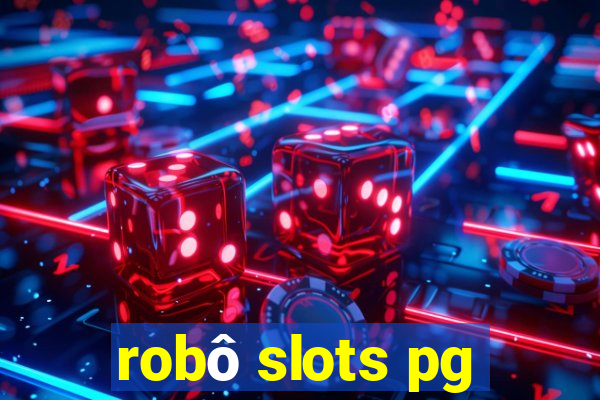 robô slots pg