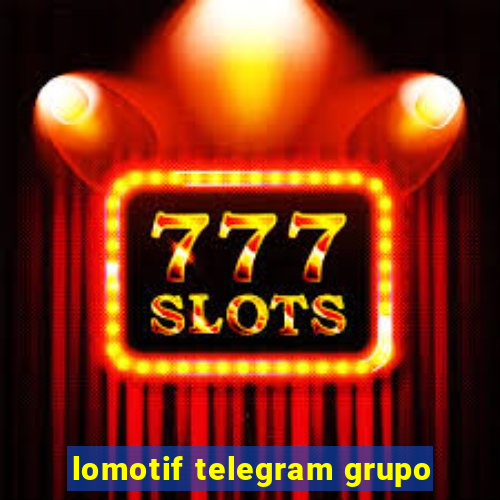 lomotif telegram grupo