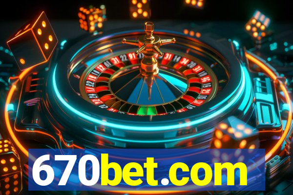 670bet.com