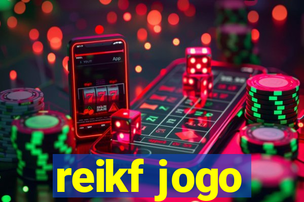 reikf jogo