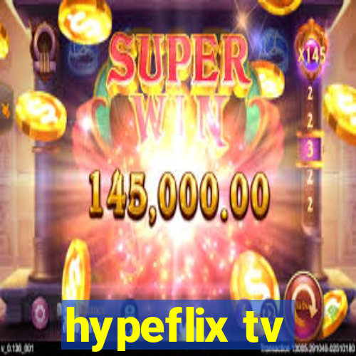 hypeflix tv