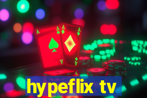 hypeflix tv