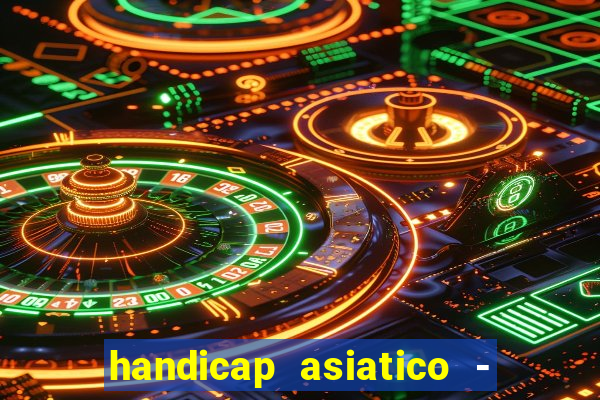 handicap asiatico - 0 5