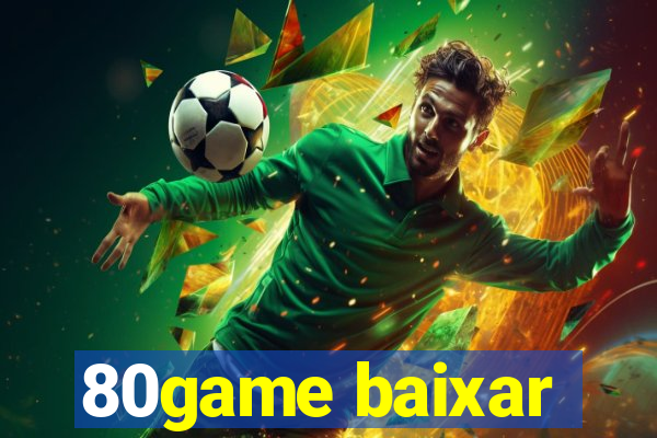 80game baixar