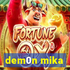 dem0n mika