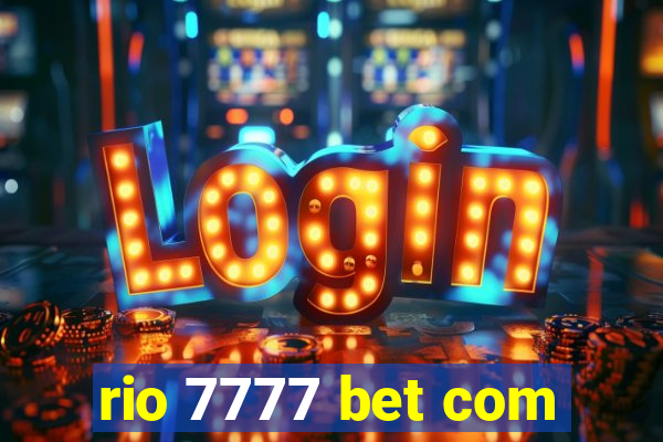 rio 7777 bet com