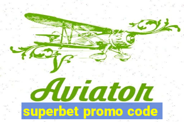 superbet promo code